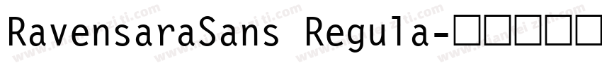 RavensaraSans Regula字体转换